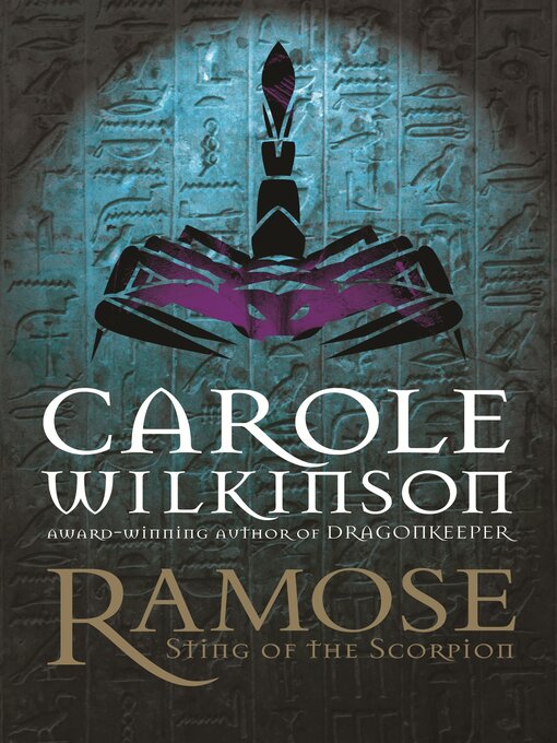 Title details for Ramose: Sting of the Scorpion by Carole Wilkinson - Available